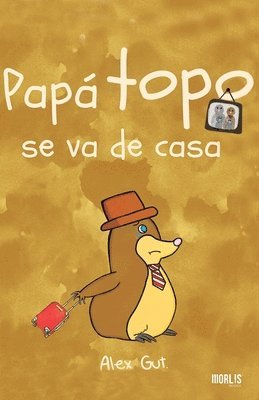 Papá Topo Se Va de Casa 1