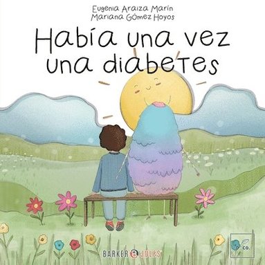 Mariana Gómez Hoyos, Eugenia Araiza Marín - Había una vez una diabetes, Häftad