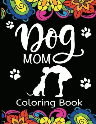 Dylanna Press - Dog Mom Coloring Book, Häftad