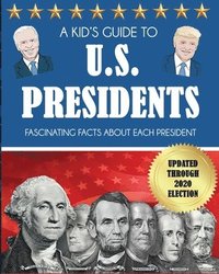 bokomslag A Kid's Guide to U.S. Presidents