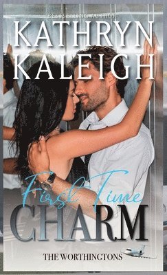 Kathryn Kaleigh - First Time Charm, Inbunden