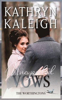 Kathryn Kaleigh - Unexpected Vows, Häftad