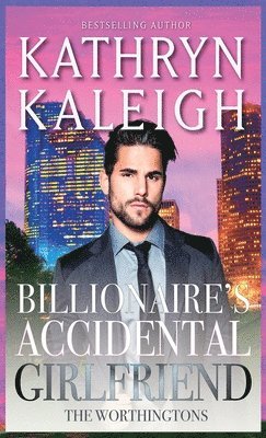 Billionaire's Accidental Girlfriend 1