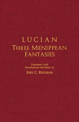 bokomslag Lucian: Three Menippean Fantasies