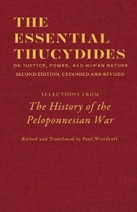 bokomslag The Essential Thucydides: On Justice, Power, and Human Nature