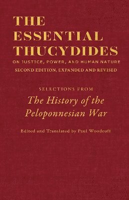 The Essential Thucydides: On Justice, Power, and Human Nature 1