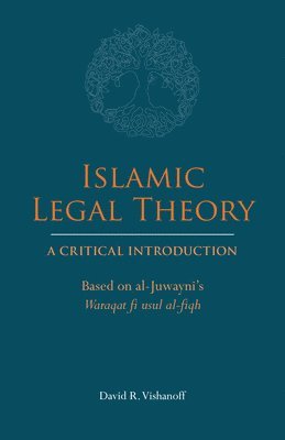 bokomslag Islamic Legal Theory: A Critical Introduction