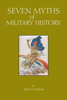 bokomslag Seven Myths of Military History