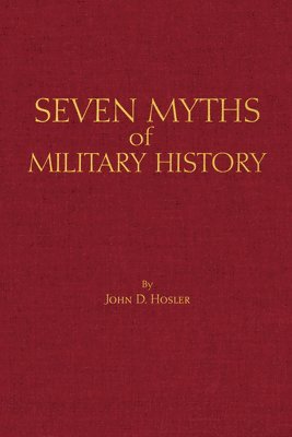 bokomslag Seven Myths of Military History