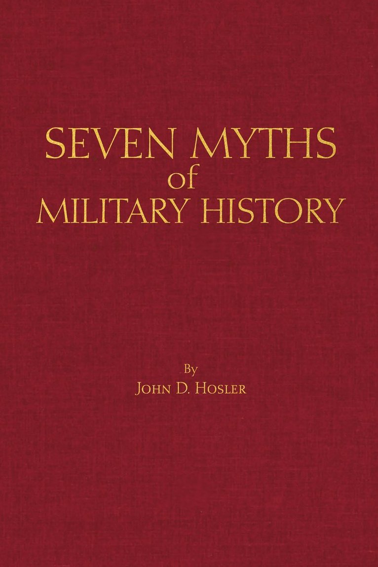 Seven Myths of Military History 1