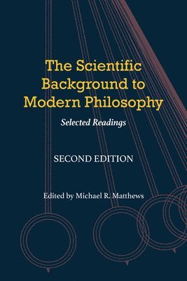 bokomslag The Scientific Background to Modern Philosophy