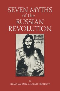bokomslag Seven Myths of the Russian Revolution