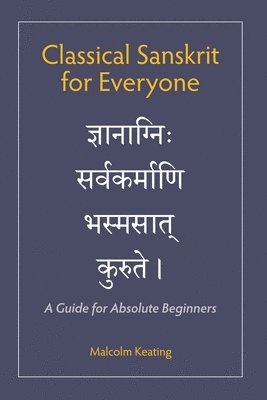 Malcolm Keating - Classical Sanskrit for Everyone, Häftad