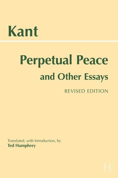 Immanuel Kant - Perpetual Peace and Other Essays, Häftad