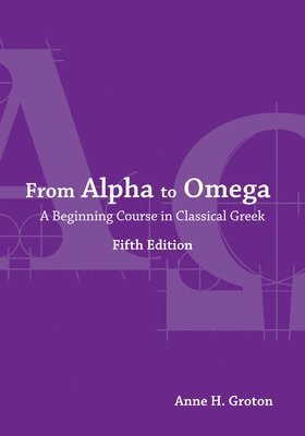 Anne H. Groton - From Alpha to Omega, Häftad