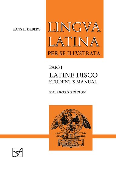 Hans H. Ørberg - Latine Disco, Student's Manual, Häftad