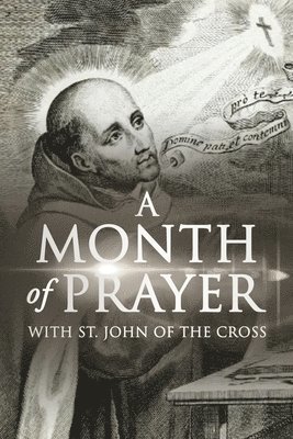 A Month of Prayer with St. John of the Cross 1