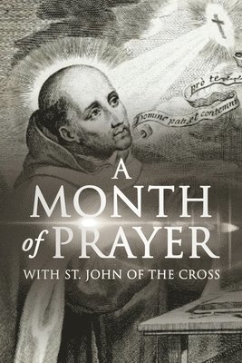 Month of Prayer with St. John of the Cross