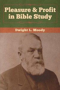 bokomslag Pleasure & Profit in Bible Study