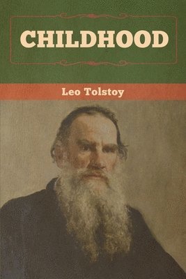 Leo Tolstoy - Childhood, Häftad