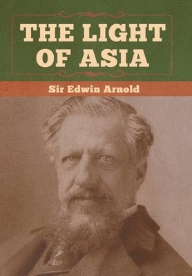 Edwin Arnold - Light of Asia, Inbunden