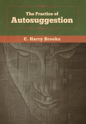 Practice of Autosuggestion