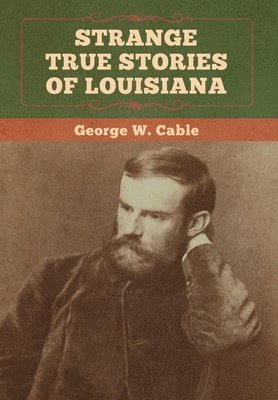 Strange True Stories of Louisiana 1