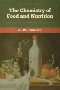 bokomslag Chemistry of Food and Nutrition