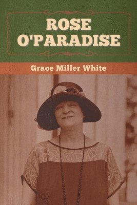 Grace Miller White - Rose O'Paradise, Häftad