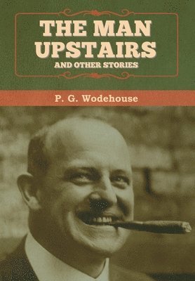 bokomslag Man Upstairs and Other Stories