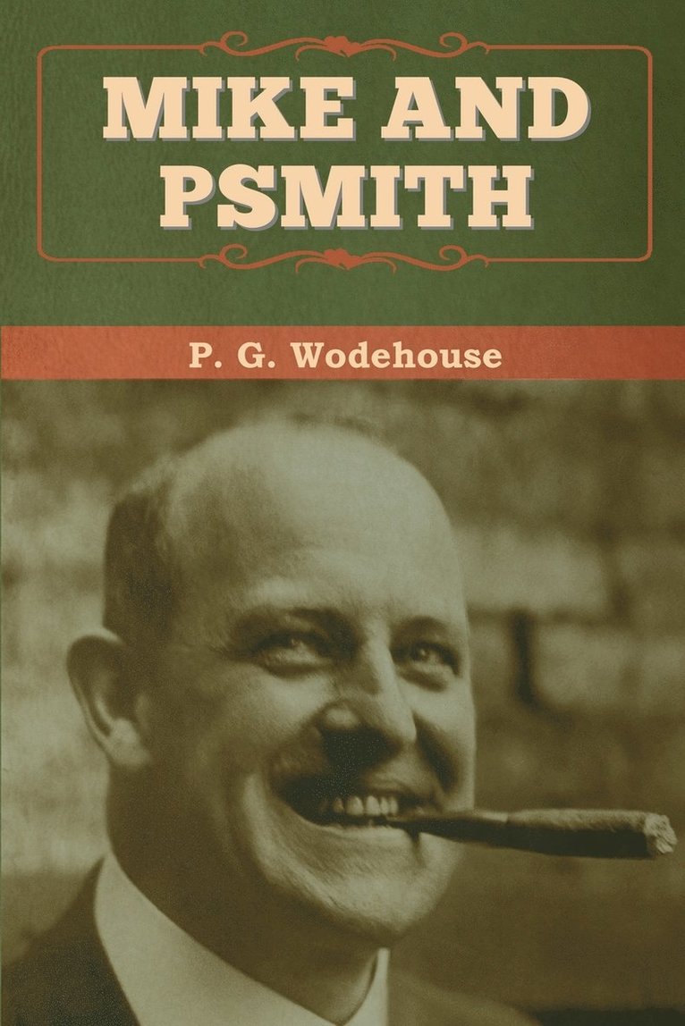 P G Wodehouse, P. G. Wodehouse, P.  G. Wodehouse - Mike and Psmith, Häftad