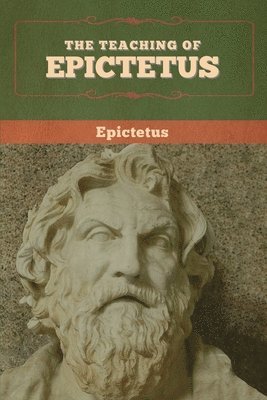 bokomslag The Teaching of Epictetus