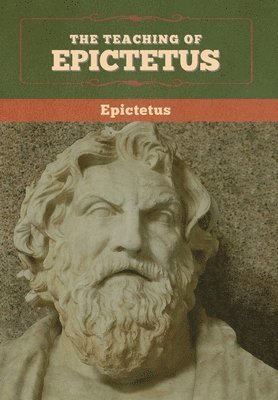 bokomslag The Teaching of Epictetus