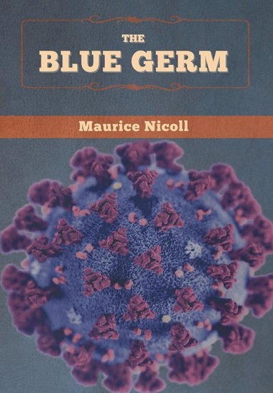 Maurice Nicoll - Blue Germ, Inbunden