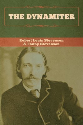 Robert Louis Stevenson, Fanny Stevenson - Dynamiter, Häftad
