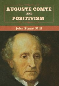 bokomslag Auguste Comte and Positivism