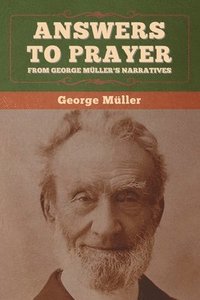 bokomslag Answers to Prayer, from George Mller's Narratives