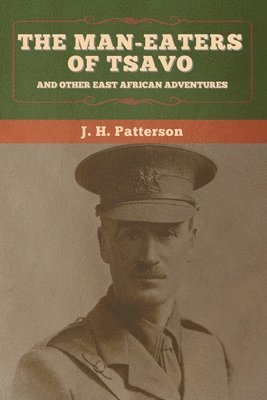 bokomslag Man-Eaters of Tsavo, and Other East African Adventures