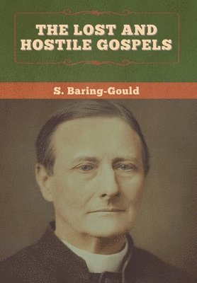 Lost and Hostile Gospels