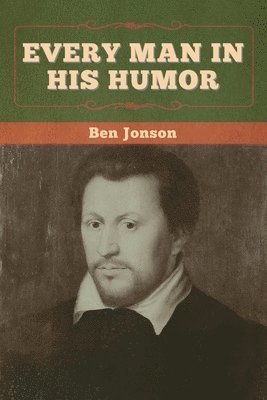 Every Man in His Humor 1