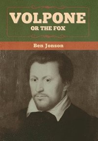 bokomslag Volpone; Or The Fox