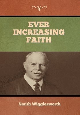 Ever Increasing Faith 1