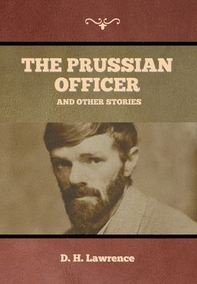 Prussian Officer and Other Stories 1