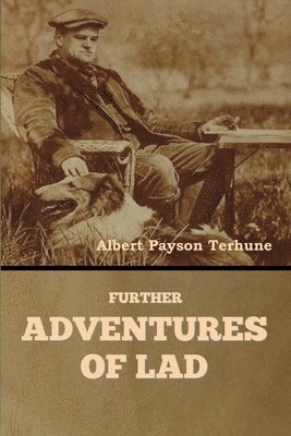 Albert Payson Terhune - Further Adventures of Lad, Häftad