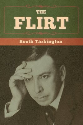 Booth Tarkington - Flirt, Häftad