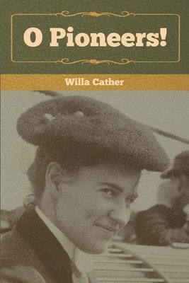 Willa Cather - O Pioneers!, Häftad