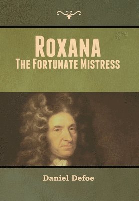 Daniel Defoe - Roxana, Inbunden