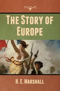 bokomslag The Story of Europe