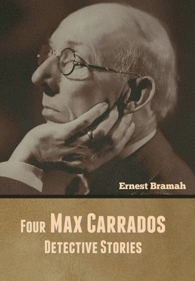 bokomslag Four Max Carrados Detective Stories