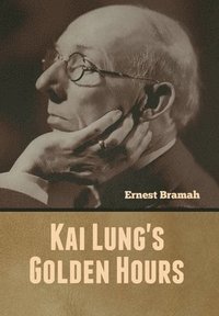 bokomslag Kai Lung's Golden Hours